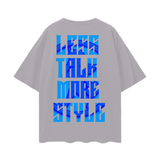 legend blue Less Talk, More Style Oversize Deep Drop Shoulder Tee