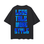 legend blue Less Talk, More Style Oversize Deep Drop Shoulder Tee