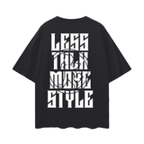 White Less Talk More Style Oversize Deep Drop Shoulder Tee